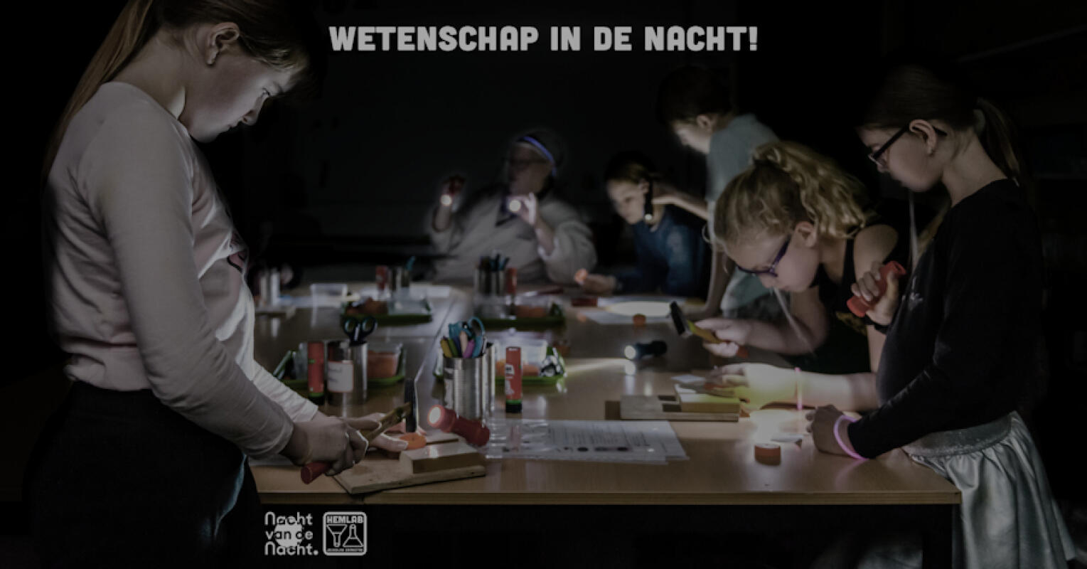 Wetenschap in de Nacht! 7-14 jaar - Nacht vd Nacht